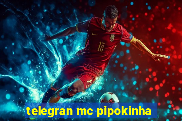 telegran mc pipokinha